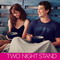 TWO NIGHT STAND